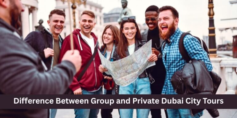 Difference Between Group and Private Dubai City Tours